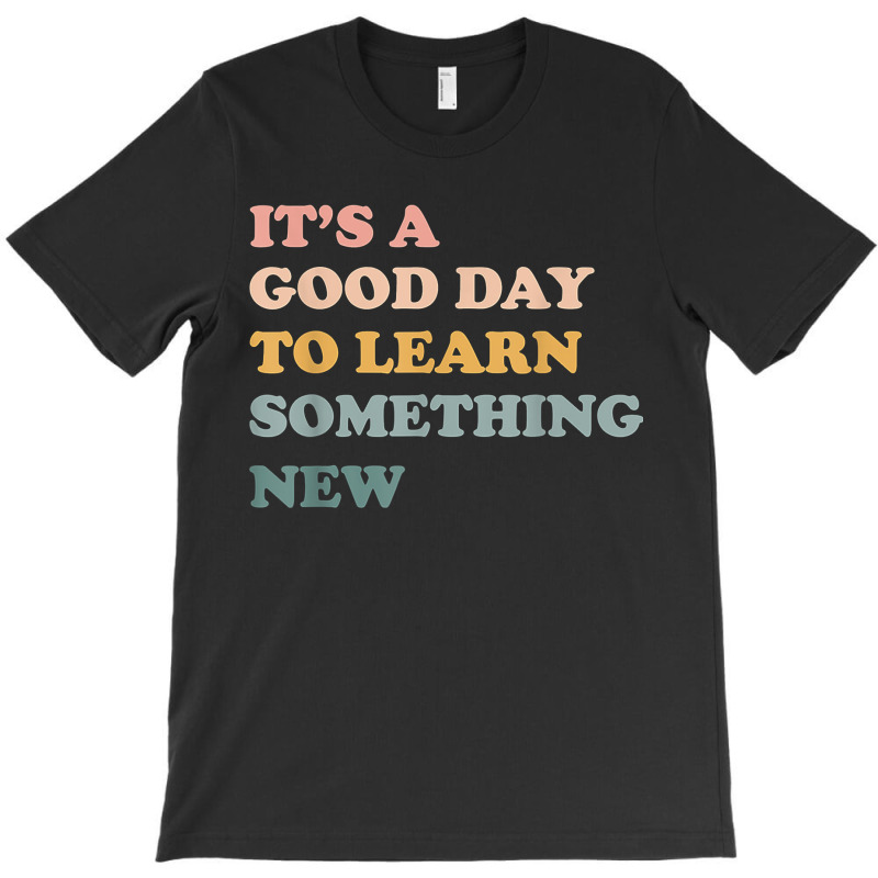 Jvdd Retro A Good Days To Learn Something New Teacher Life T-shirt | Artistshot