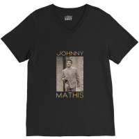 Johnny Mathis V-neck Tee | Artistshot