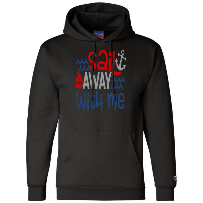 Sail Away With Me Champion Hoodie | Artistshot