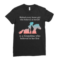 Behind Every Horse Girl Who Belives In Herself Is A Grandma Ladies Fitted T-shirt | Artistshot