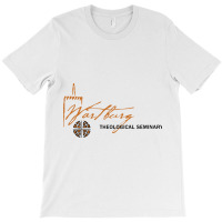 Wartburg Theological Seminary T-shirt | Artistshot