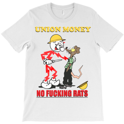 Union Money No Fucking Rats T-shirt Designed By Manganto