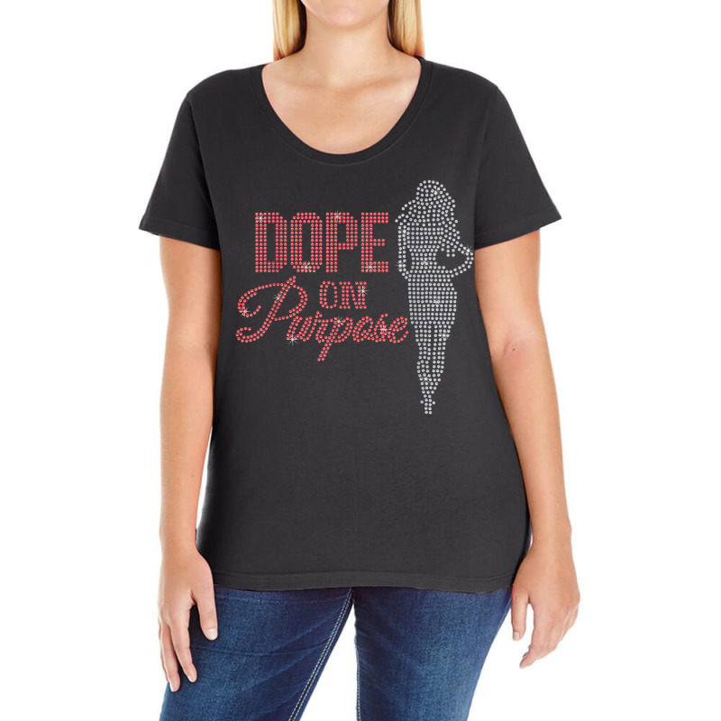 Dope On Purpose Rhinestone Lady Girl Birthday Woman Ladies Curvy T-Shirt by Uniform | Artistshot