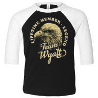 Wyatt Name - Lifetime Member Legend - Eagle Toddler 3/4 Sleeve Tee | Artistshot