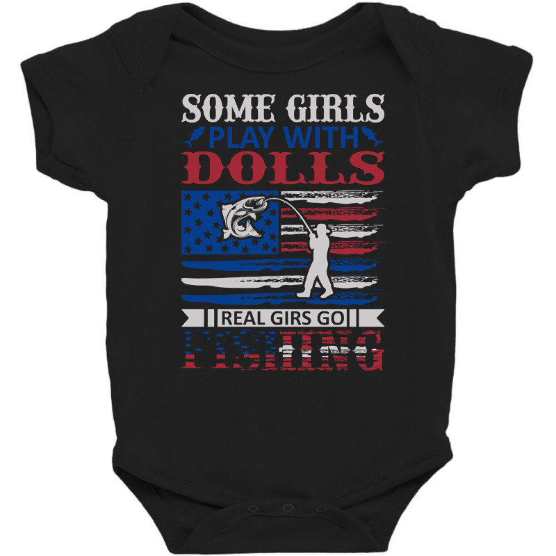 Some Girls Play With Dolls, Reel Girls Go Fishing Baby Bodysuit by Kanmosrin52 | Artistshot