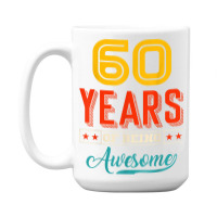 60 Year Of Being Awesome 60th Birthday Bday Family Party 15 Oz Coffee Mug | Artistshot