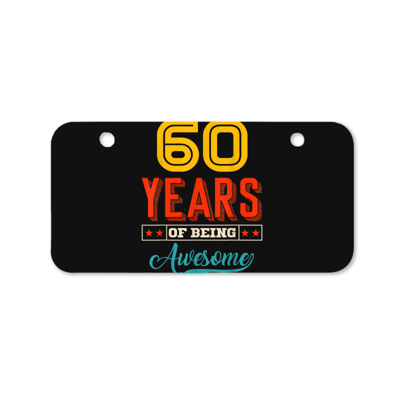 60 Year Of Being Awesome 60th Birthday Bday Family Party Bicycle License Plate | Artistshot