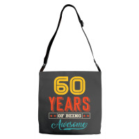 60 Year Of Being Awesome 60th Birthday Bday Family Party Adjustable Strap Totes | Artistshot