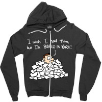 Toon Revue - Buried In Work Zipper Hoodie | Artistshot