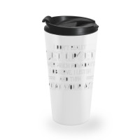 Quotes Funny Travel Mug | Artistshot