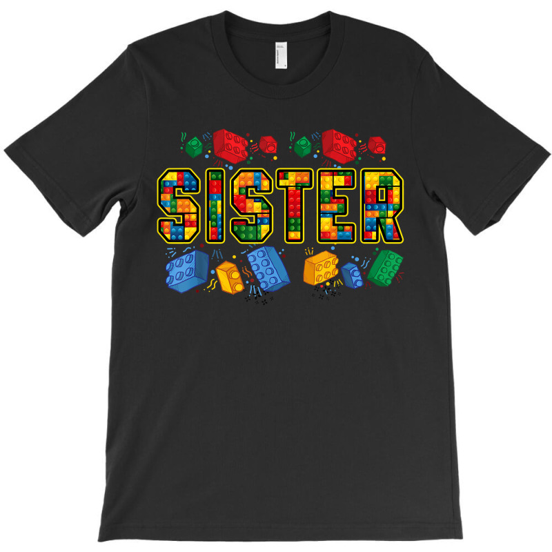 Sister Brick Builder Funny Blocks Master Builder T-shirt | Artistshot