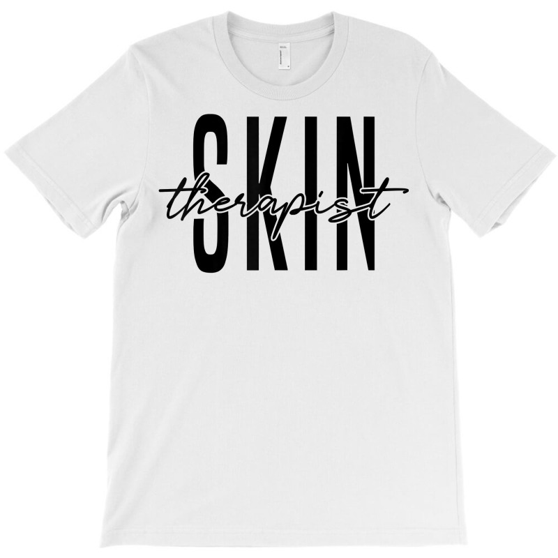 Skin Therapist Skincare Esthetician Skin Therapist T Shirt T-shirt | Artistshot