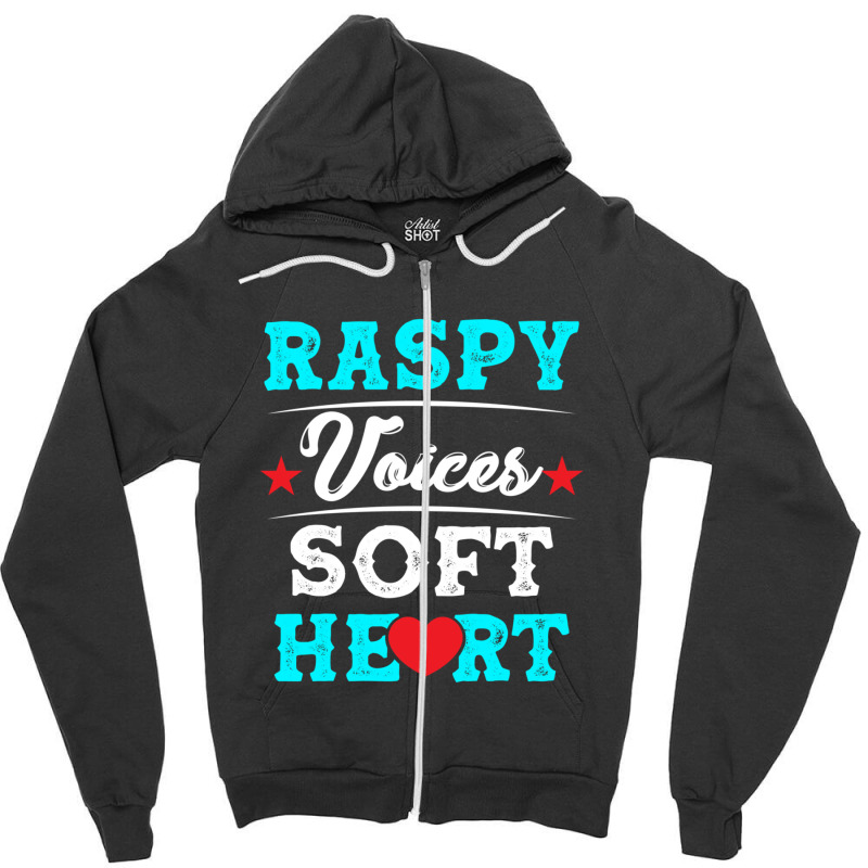 Raspy Voices Soft Heart 1 Zipper Hoodie | Artistshot