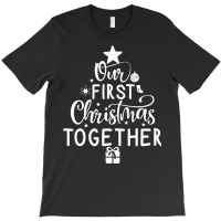 Christmas Couple Matching Our First Christmas Together T-shirt | Artistshot