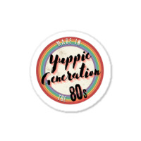 Yuppie Generation Made In The 80s - Vintage Style Sticker | Artistshot