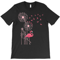 Flower Dandelion Exotic Animal Tropical Bird Pink Flamingo T-shirt | Artistshot