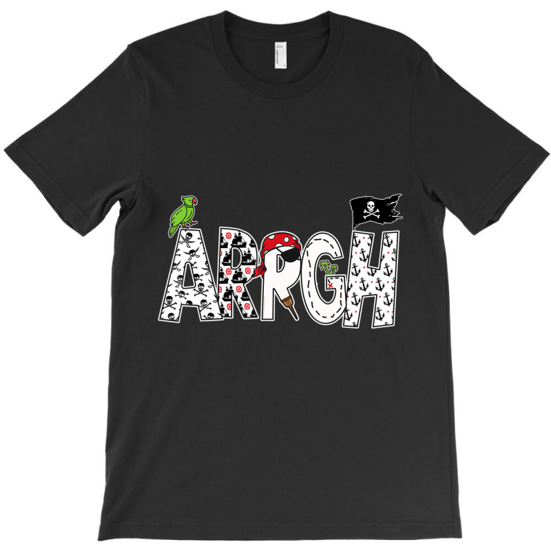 Fun Arrgh Pirate Style Pirate Costume Argh Pirate T-shirt | Artistshot