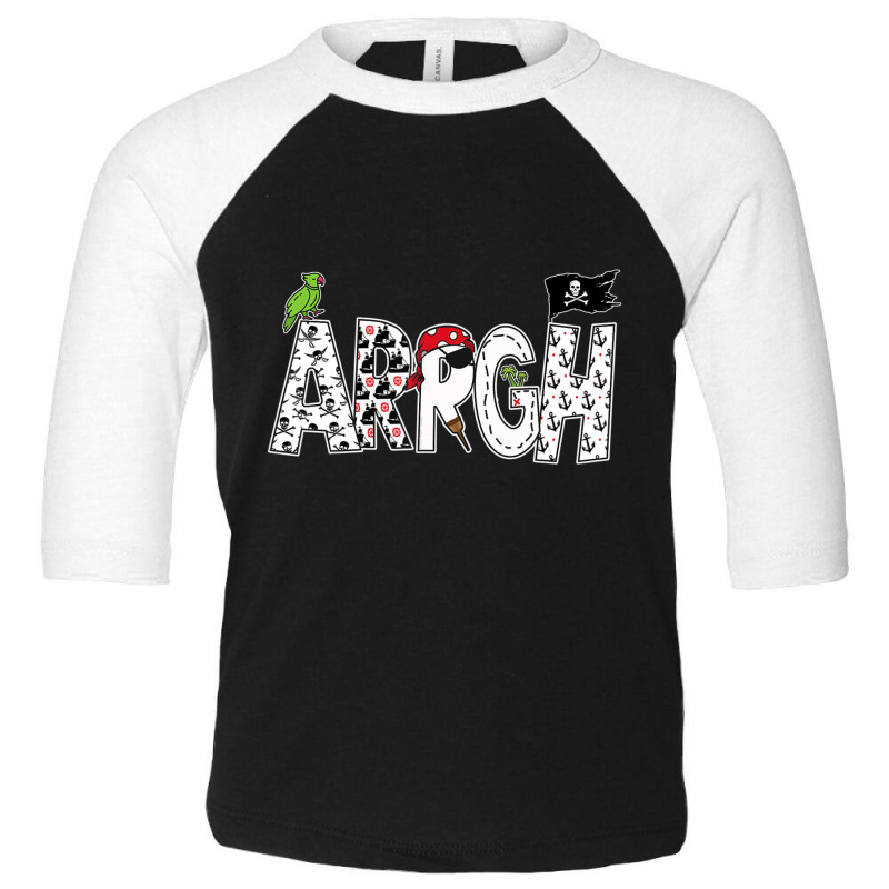 Fun Arrgh Pirate Style Pirate Costume Argh Pirate Toddler 3/4 Sleeve Tee | Artistshot