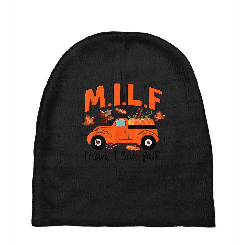 Milf Man I Love Fall Funny Seasonal Truck Pumpkin Autumn Baby Beanies by Posh | Artistshot