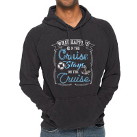 Cruise Ship Vacation What Happens Stays Vintage Hoodie | Artistshot