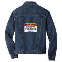 Warning Subject To Spontaneous Outbursts Of Singing Men Denim Jacket | Artistshot