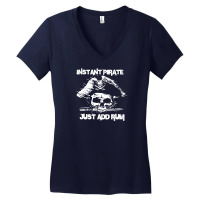 Instant Pirate Just Add Rum Women's V-neck T-shirt | Artistshot