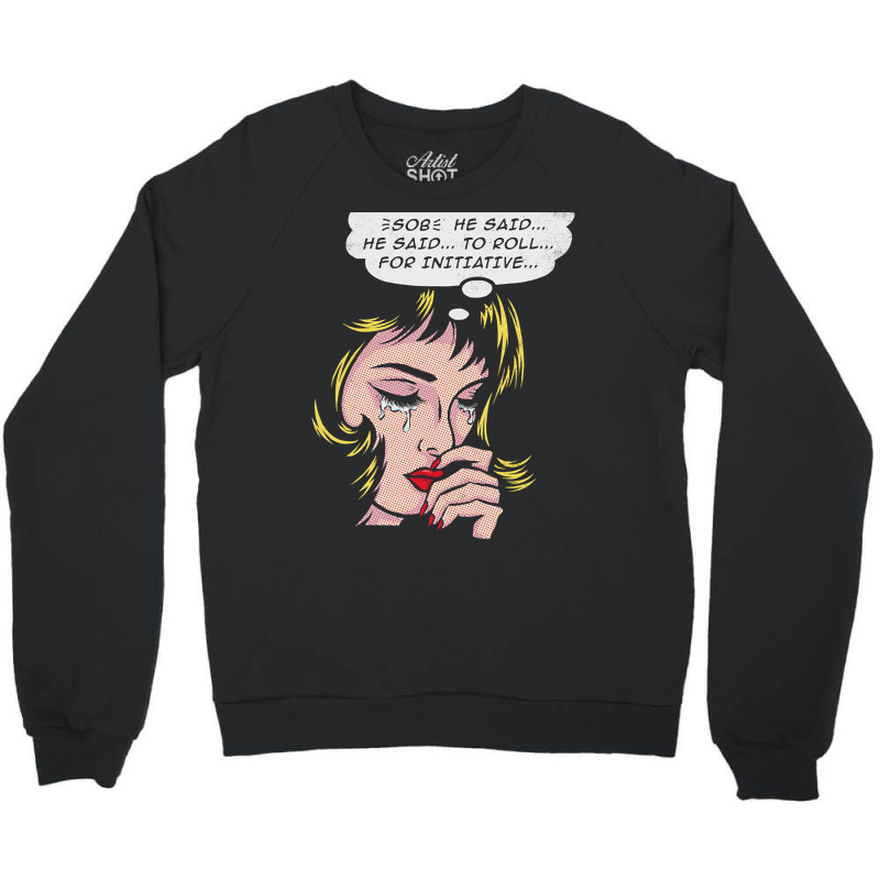 Roll For Initiative Crewneck Sweatshirt by Kosdapen517 | Artistshot