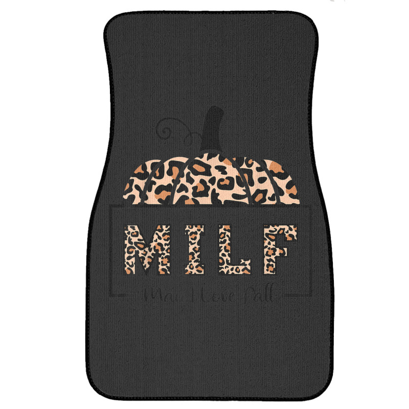 Milf Man I Love Fall Funny Woman Autumn Seasons Lover Front Car Mat | Artistshot