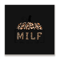 Milf Man I Love Fall Funny Woman Autumn Seasons Lover Metal Print Square | Artistshot