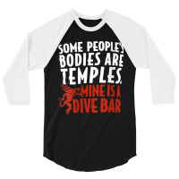 Womens Some People's Bodies Are Temples Mine Is A Dive Bar V Neck T Sh 3/4 Sleeve Shirt | Artistshot