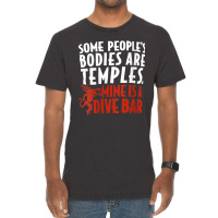 Womens Some People's Bodies Are Temples Mine Is A Dive Bar V Neck T Sh Vintage T-shirt | Artistshot