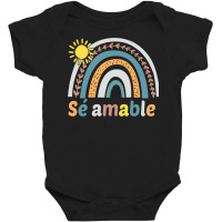 Sé Amable Spanish Bilingual Teacher Be Kind Boho Rainbow Pullover Hoo Baby Bodysuit | Artistshot