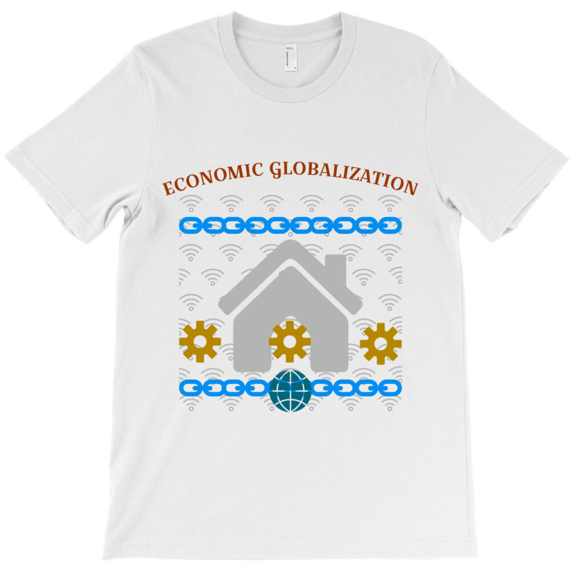 Economic Globalization  And S Design T-shirt | Artistshot