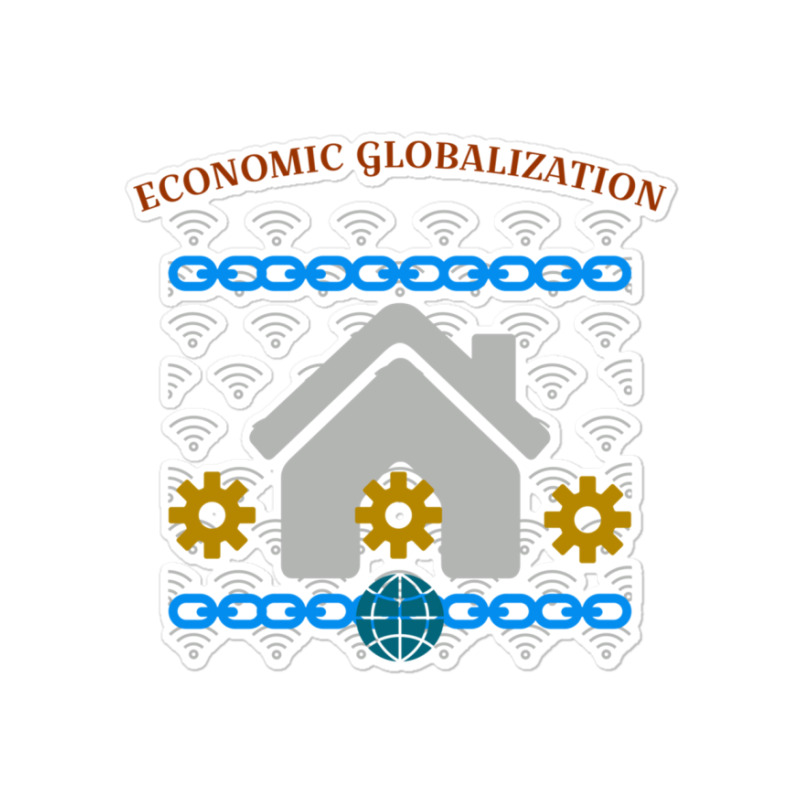 Economic Globalization  And S Design Sticker | Artistshot