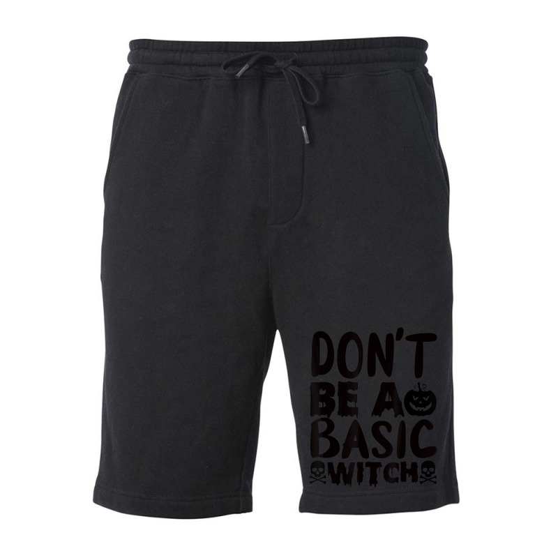 Don't Be A Basic Witch Fleece Short by Color | Artistshot