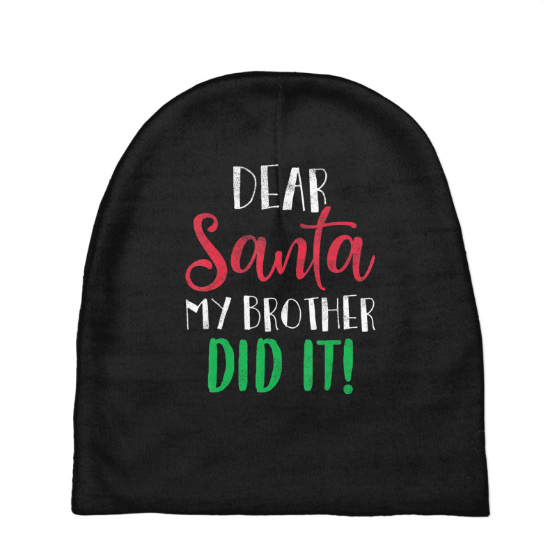 Dear Santa My Brother Did It Christmas Sister Brother Baby Beanies by cm-arts | Artistshot