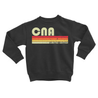 Cna Funny Job Title Profession Birthday Worker Idea Toddler Sweatshirt | Artistshot