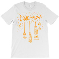 Come We Fly Witch Mop Broom Vacuum Flying Halloween Night T Shirt T-shirt | Artistshot