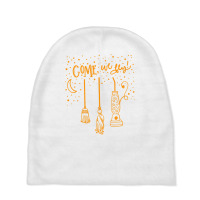 Come We Fly Witch Mop Broom Vacuum Flying Halloween Night T Shirt Baby Beanies | Artistshot