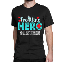 Dialysis Technician Frontline Hero Essential Workers Women Classic T-shirt | Artistshot