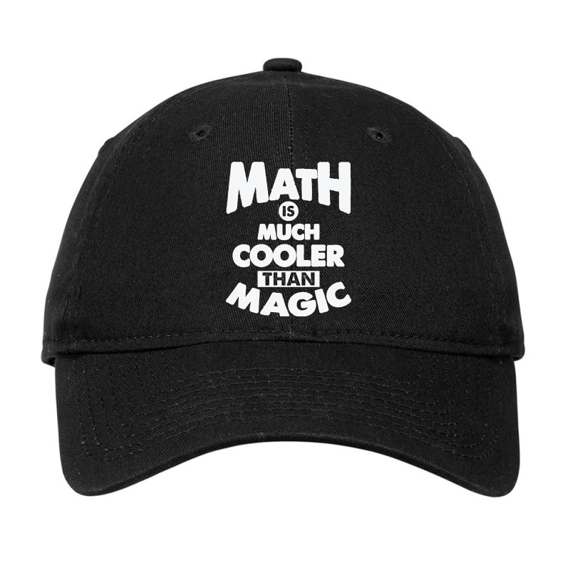 Math Is Much Cooler Than Magic - Remix Adjustable Cap by Konlasa6638 | Artistshot