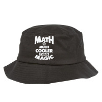 Math Is Much Cooler Than Magic - Remix Bucket Hat | Artistshot