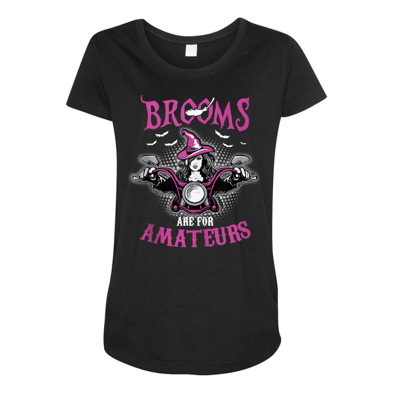 Brooms Are For Amateurs Biker   Funny Halloween Costume Tank Top Maternity Scoop Neck T-shirt by cm-arts | Artistshot