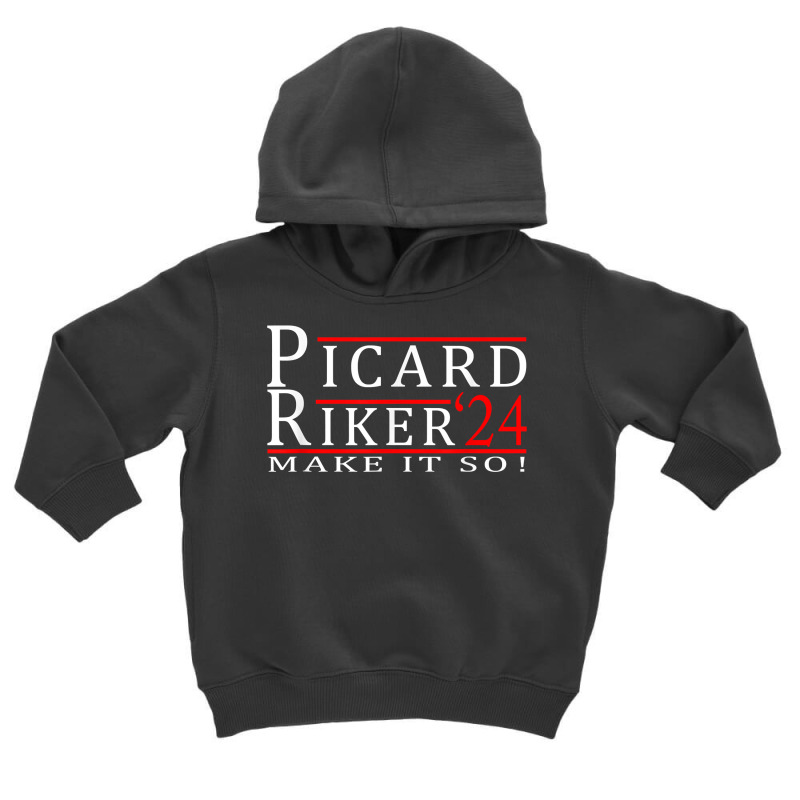 Picard Riker 2024 Make It So T Shirt Toddler Hoodie by cm-arts | Artistshot