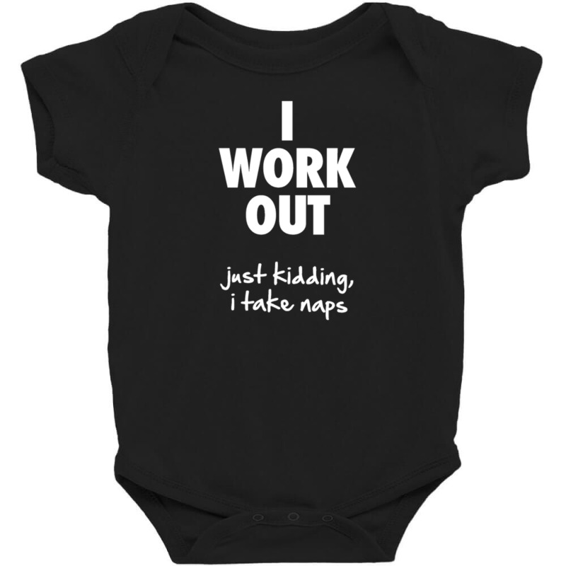 I Work Out Funny Baby Bodysuit by namasari | Artistshot