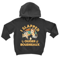 I Slapped Ouiser Boudreaux Vintage T Shirt Toddler Hoodie | Artistshot