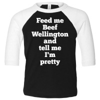 Funny Beef Wellington Foodie Gift Uk English Pie Puff Pastry T Shirt Toddler 3/4 Sleeve Tee | Artistshot