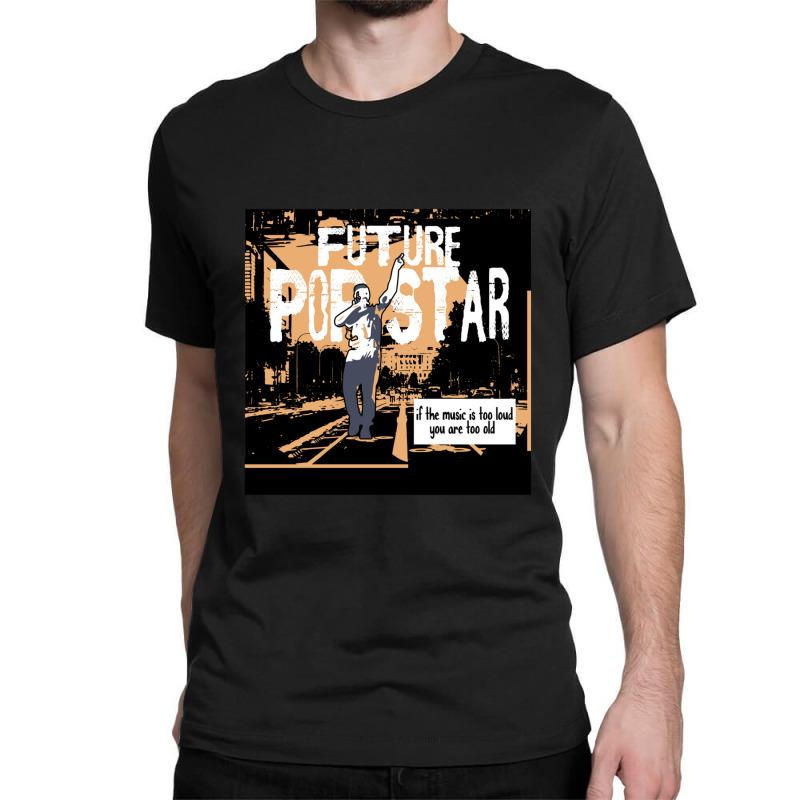 Future Pop Star Of Usa Classic T-shirt by cm-arts | Artistshot