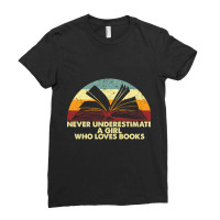 Retro Never Underestimate A Girl Who Loves Books Ladies Fitted T-shirt | Artistshot