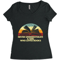 Retro Never Underestimate A Girl Who Loves Books Women's Triblend Scoop T-shirt | Artistshot